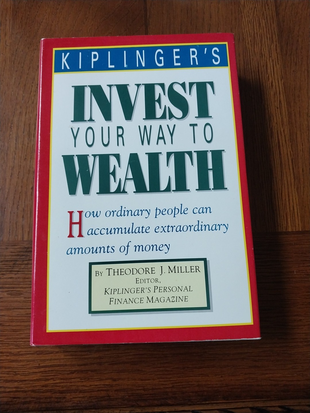 Kiplinger’s Invest Your Way to Wealth : How Ordinary People Can Accumulate…