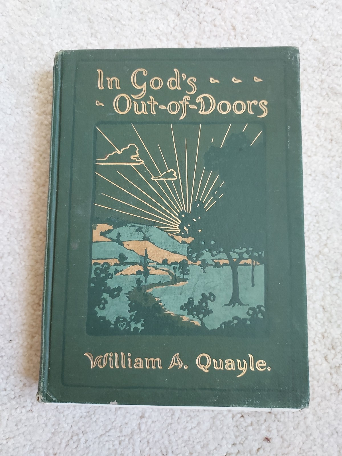 In God’s Out-of-Doors by William A Quayle, HC, 1902, 1st edition