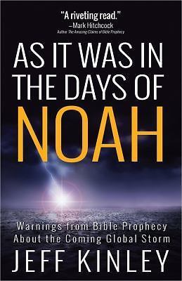 As It Was in the Days of Noah by Kinley, Jeff