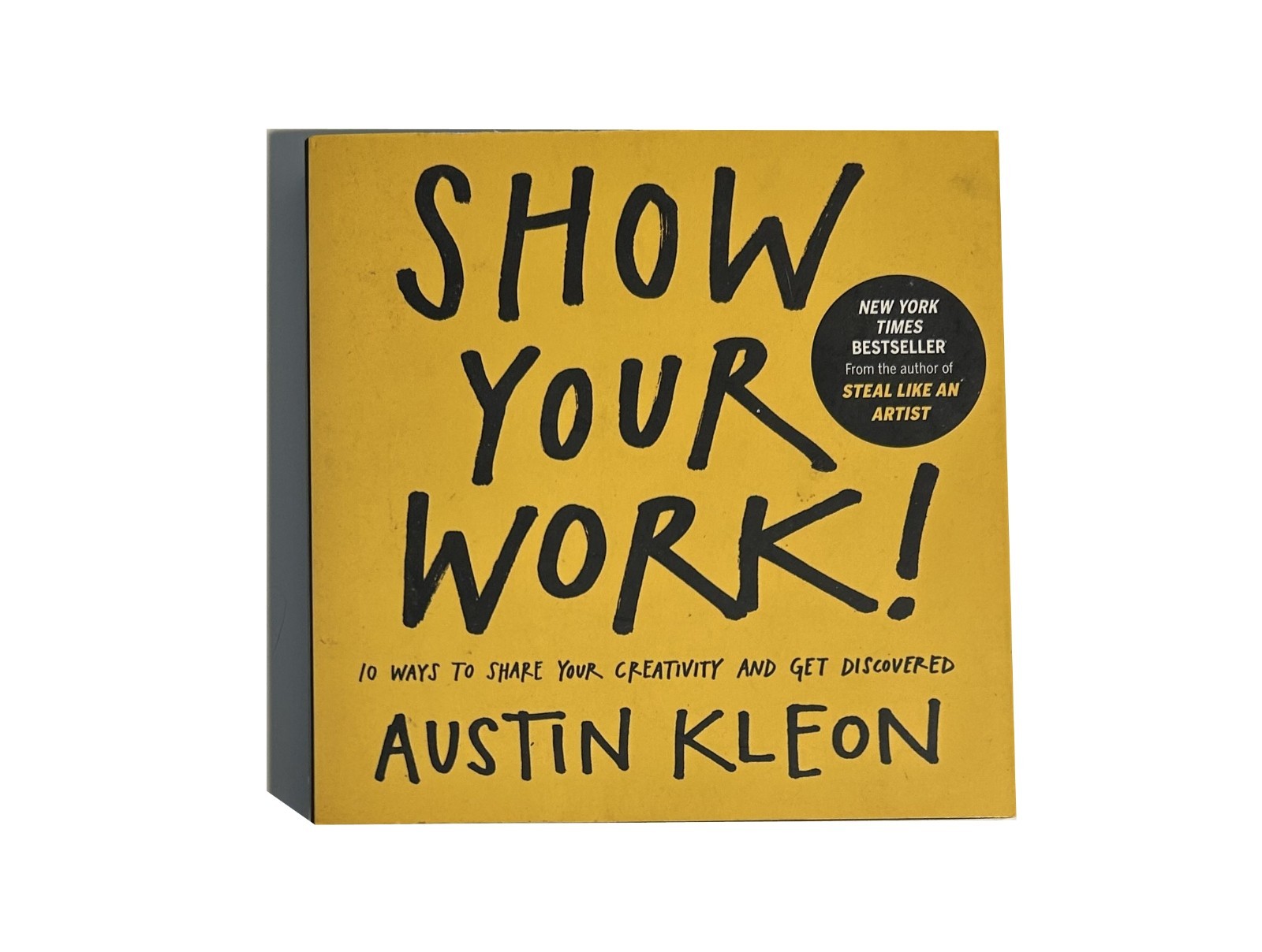 Show Your Work! – Paperback By Kleon, Austin – VERY GOOD