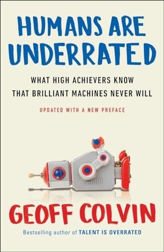 Humans Are Underrated: What High Achiev… by Colvin, Geoff Paperback / softback
