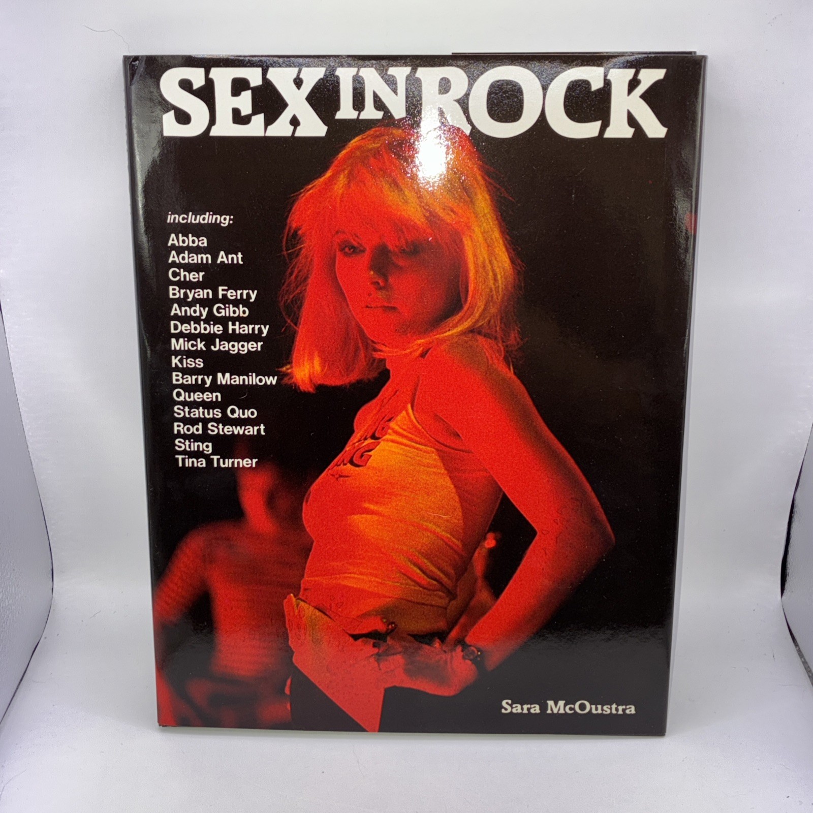 SEX IN ROCK Hardcover Book 1983 Debbie Harry Sting Kiss Band Queen Abba- F1