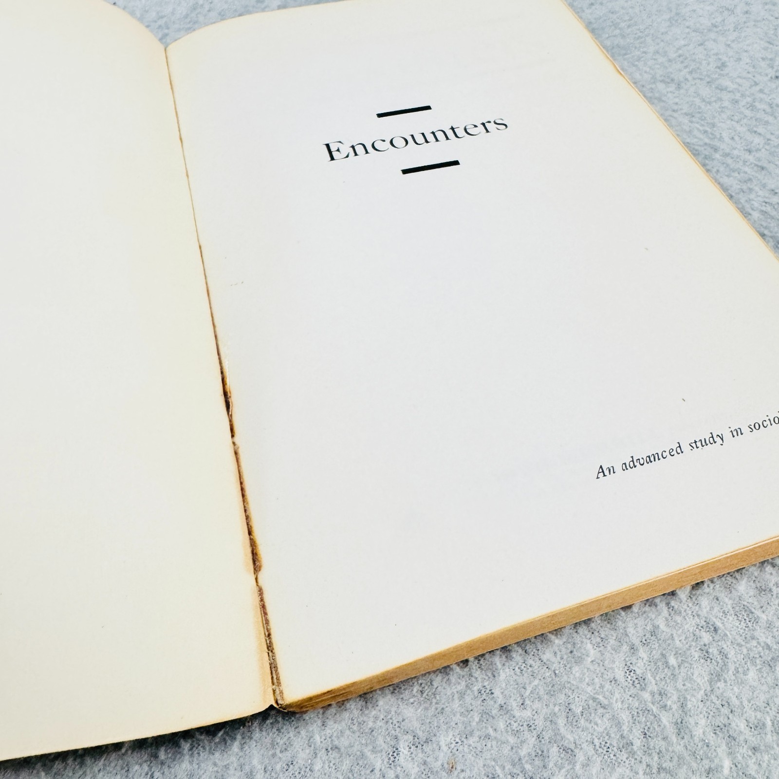 Encounters by Erving Goffman Two Studies in Sociology of Interaction Paperback