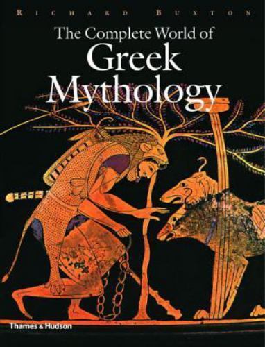 Complete World of Greek Mythology by Richard Buxton (2004, Hardcover) NEW