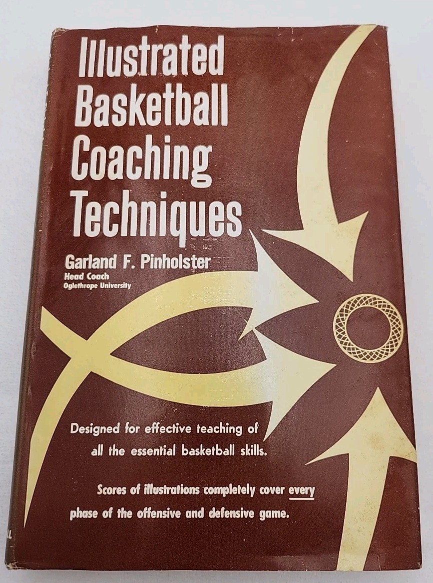 Illustrated Basketball Coaching Techniques Garland F Pinholster 1960 Oglethrope