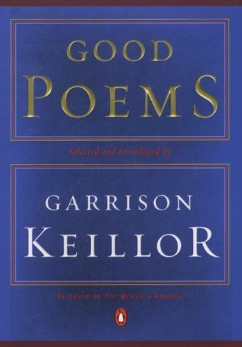 Good Poems by Garrison Keillor (2003, Trade Paperback)