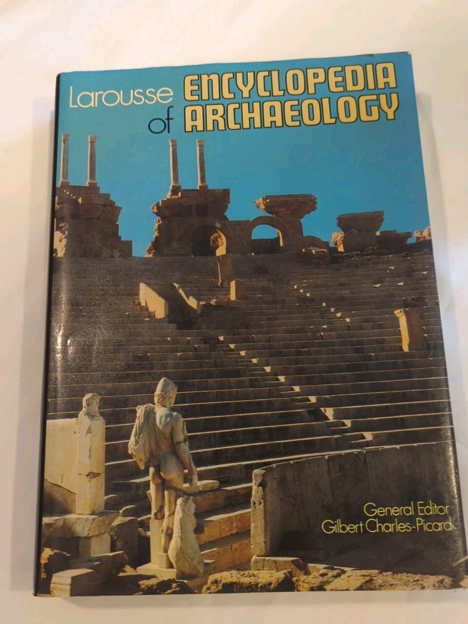 Larousse Encyclopedia of Archeology 432 Pages 1972 Illustrated Hard Cover