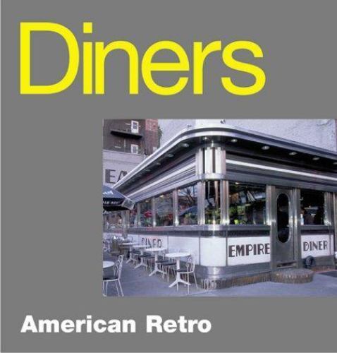 Diners: American Retro by Sourcebooks Inc
