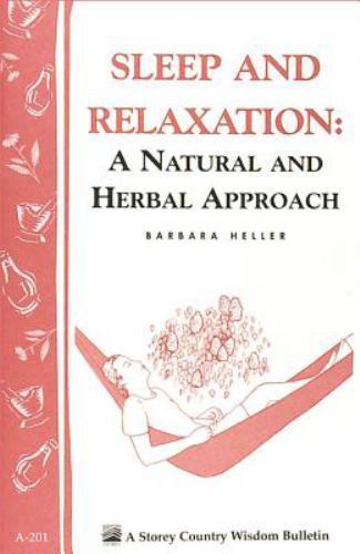 Sleep and Relaxation: A Natural and Herbal Ap- Heller MSW, 1580172229, paperback