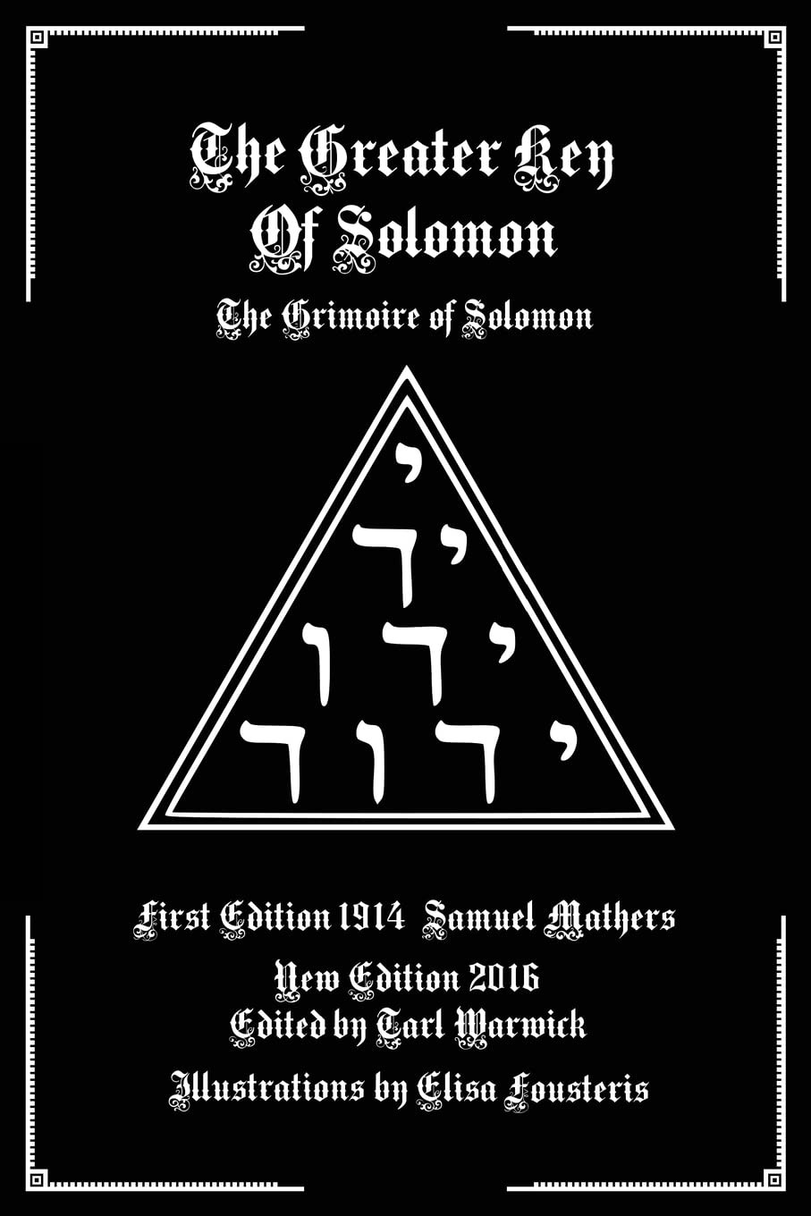 The Greater Key of Solomon: the Grimoire of Solomon
