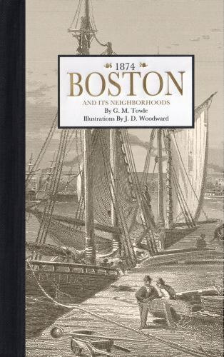 Boston, and its Neighborhoods, USA, Picturesque America, Hardback