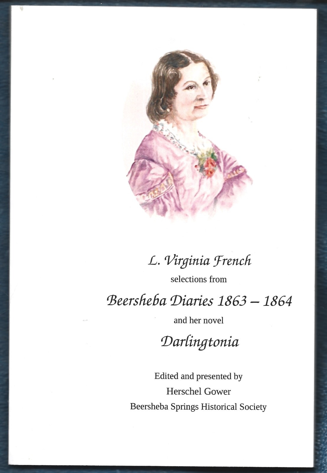 Beersheba Diaries 1863-1864 PB-L. Virginia French-2007-102 pages