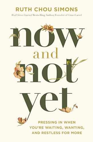 Now and Not Yet – Paperback, by Simons Ruth Chou – Very Good