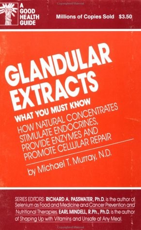Glandular Extracts – Murray, Michael T. – Good – See condition notes