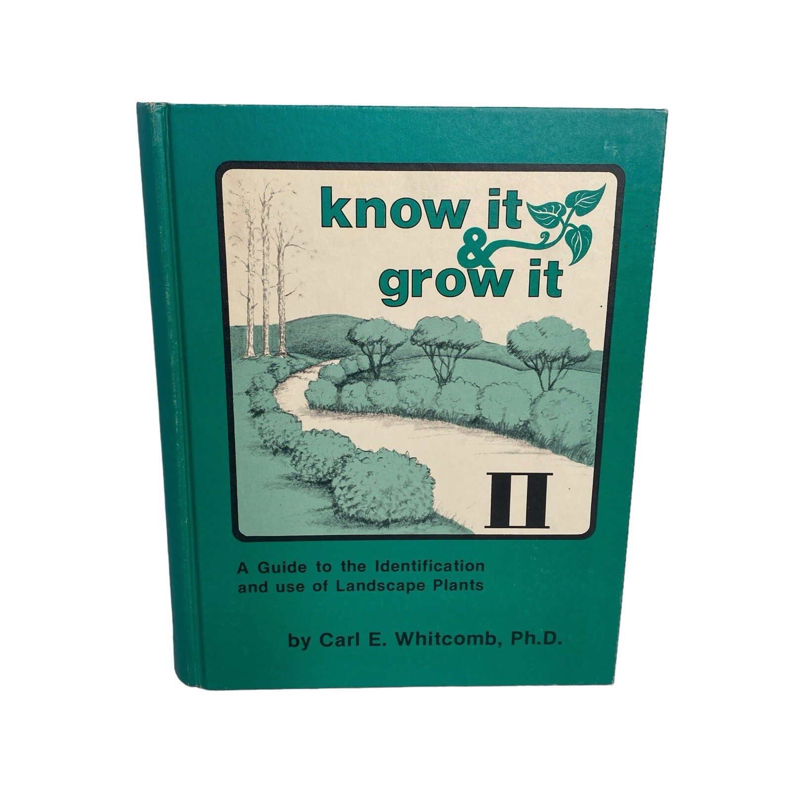 Know It & Grow It Guide II Identification and Use of Landscape Plants 720 Pages