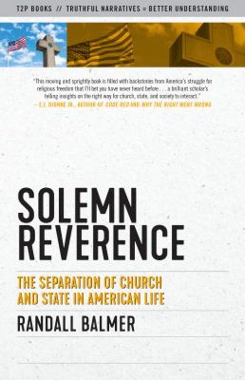 Solemn Reverence : The Separation of Church and State in American