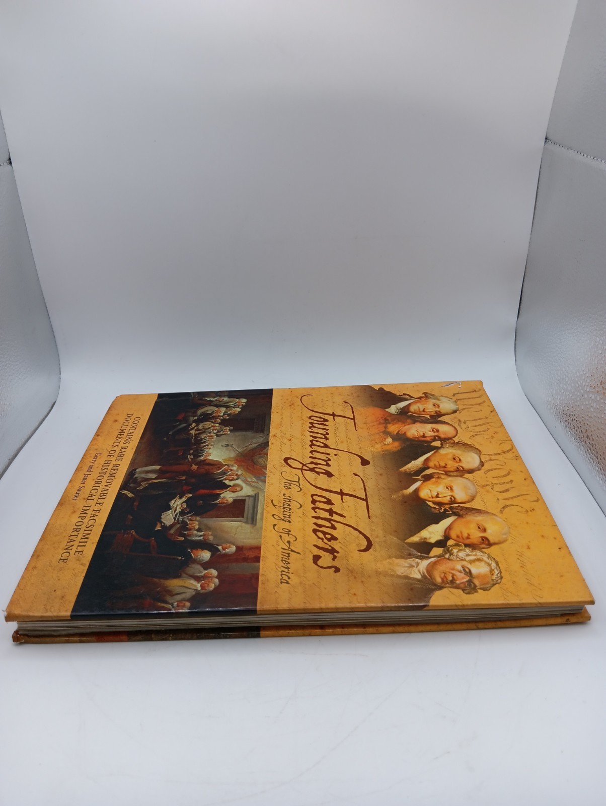 Founding Fathers The Shaping of America (contains rare removable fax documents)