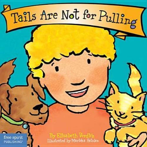 Tails Are Not for Pulling (Board Book) (Best Behavior Series) – GOOD