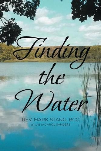 Mark Stang Bcc Finding the Water (Paperback)
