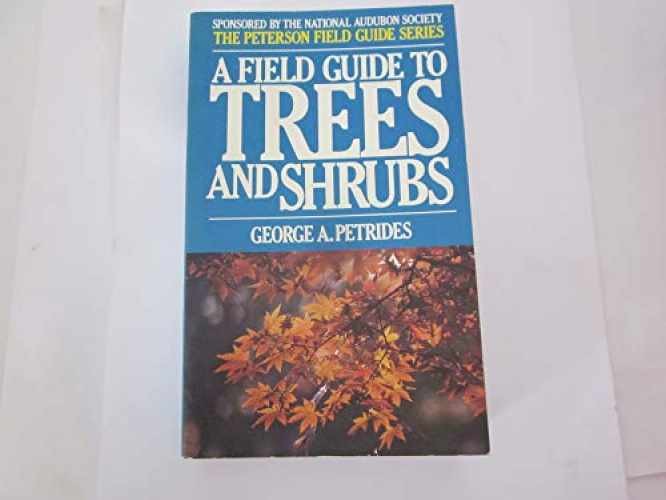 A Field Guide to Trees and – Paperback, by George A. Petrides – Acceptable