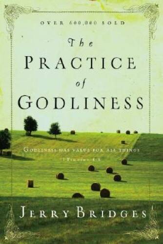 The Practice of Godliness: Godliness has value for all things – Paperback – GOOD