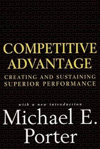 Competitive Advantage: Creating and Sustaining Superior Performance – GOOD