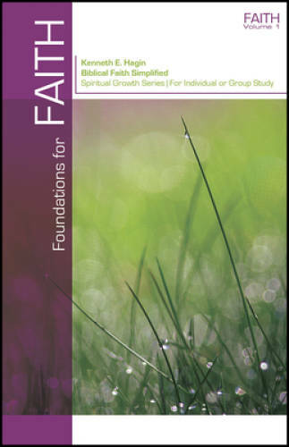 Foundations for Faith (Spiritual Growth) – Paperback By Hagin, Kenneth E – GOOD