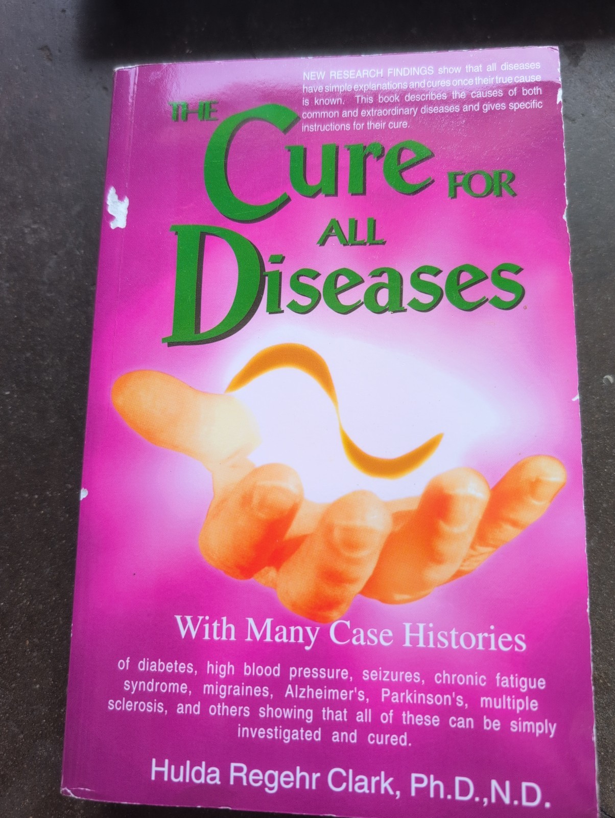 Cure for All Diseases : With Many Case Histories by Hulda Regehr Clark (1995,…