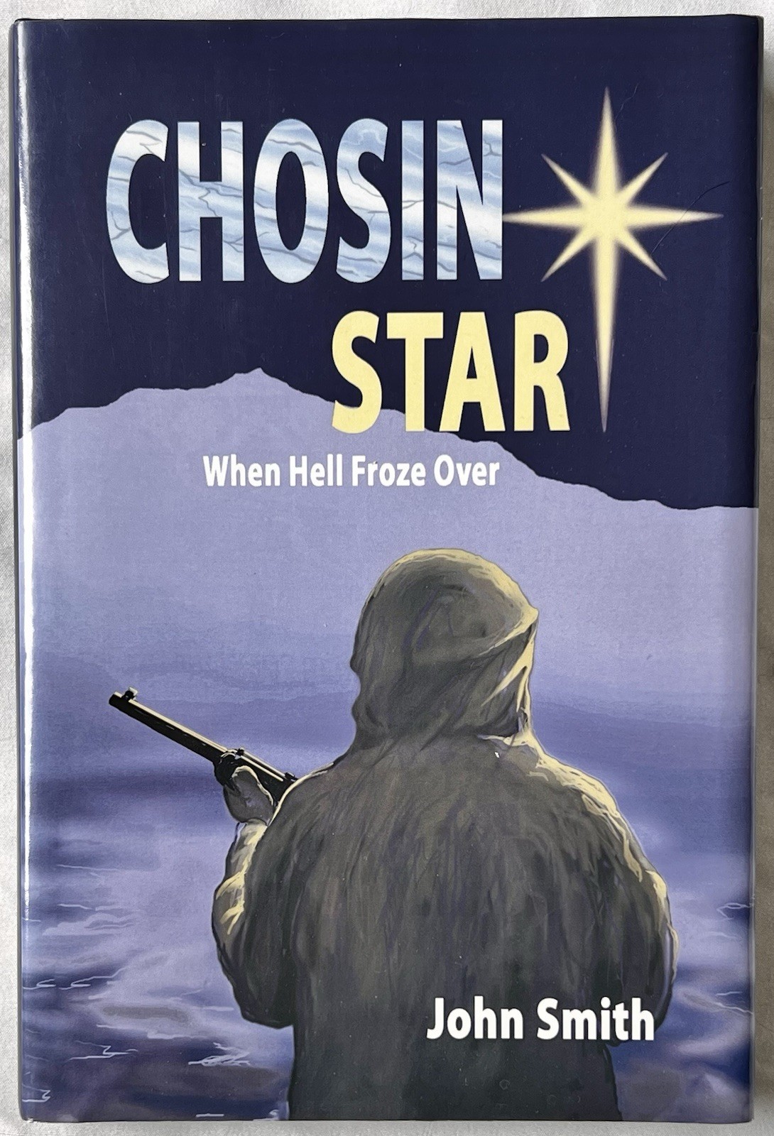 ⭐ Signed Chosin Star by John Smith (MI) | Korean War Novel | As-New HC/DJ |