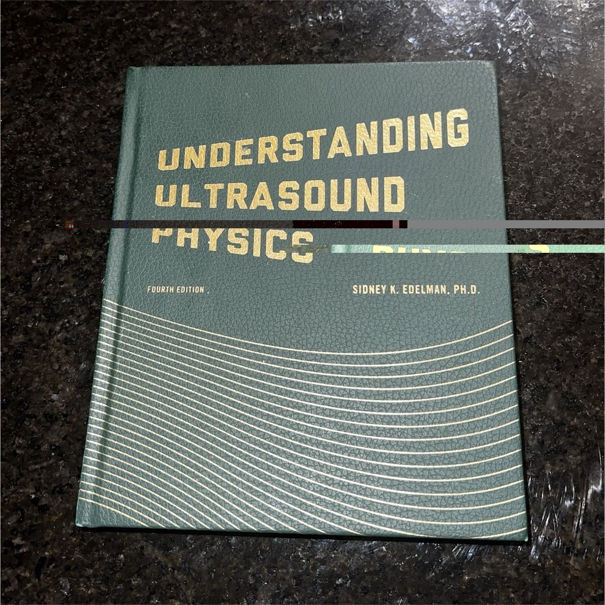 Understanding Ultrasound Physics Fourth Edition Hardcover Sidney K. Edelman