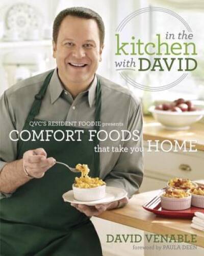 In the Kitchen with David: QVC’s Resident Foodie Presents Comfort Foods T – GOOD