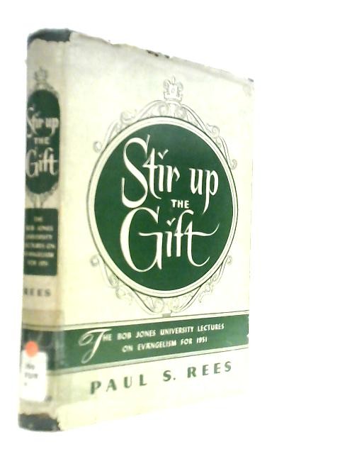 Stir up the Gift (Paul S. Rees – 1952) (ID:25201)