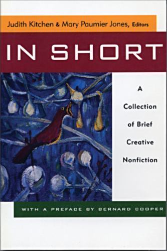 In Short: A Collection of Brief Creative Nonfiction paperback Used – Very Good