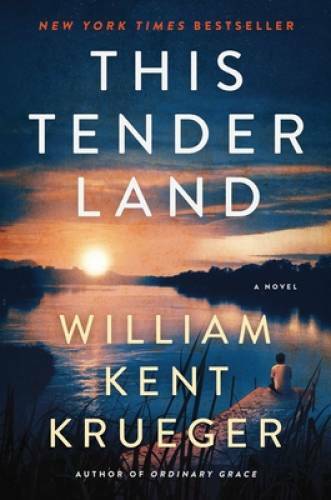 This Tender Land: A Novel – Hardcover By Krueger, William Kent – VERY GOOD