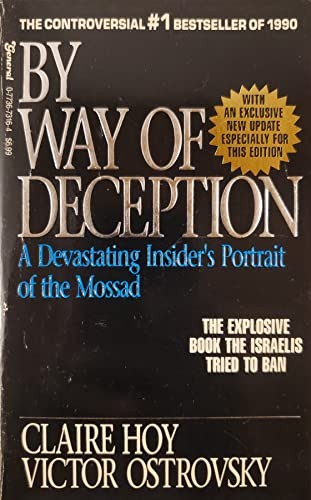 By Way of Deception: A Devastating Insider’s Portrait of the Mos
