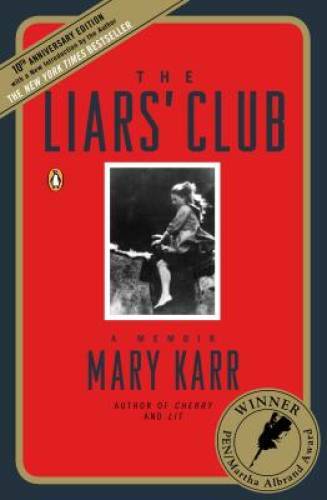 The Liars’ Club: A Memoir – Paperback By Karr, Mary – GOOD
