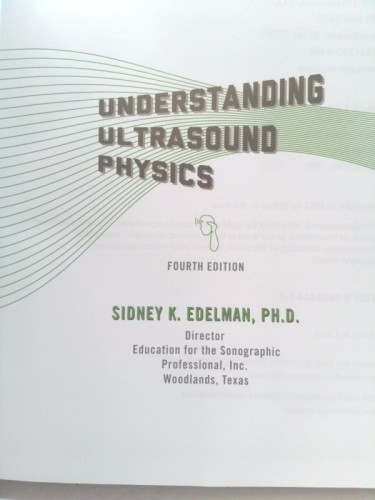 Understanding Ultrasound Physics (Rev Ed) by Edelman, Sidney K.