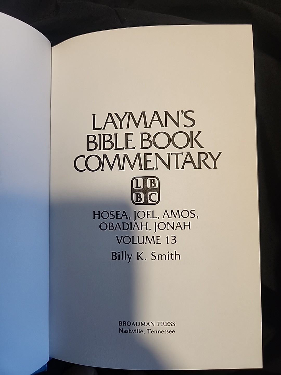 Layman’s Bible Book Commentary Vol. 13 : Hosea, Joel, Amos, Obadiah, Jonah by…