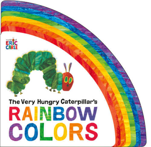 The Very Hungry Caterpillars Rainbow Colors – Board book By Carle, Eric – GOOD