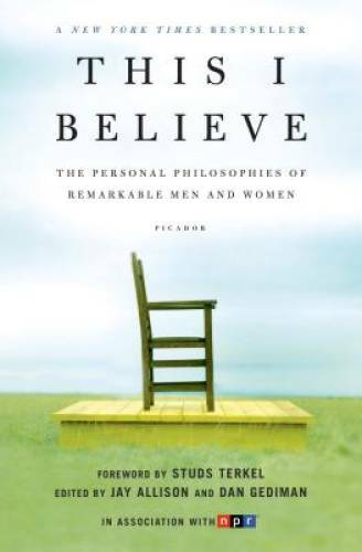This I Believe: The Personal Philosophies of Remarkable M – VERY GOOD