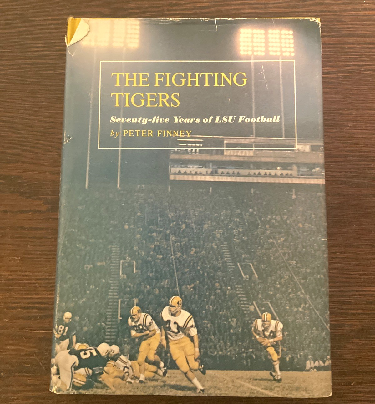 The Fighting Tigers: 75 Years of LSU Football Finney Baton Rouge 1968 HC/DJ