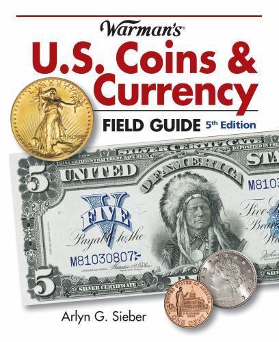 Warman’s U.S. Coins & Currency Field Guide (Warmans U S Coins and Currency Fiel