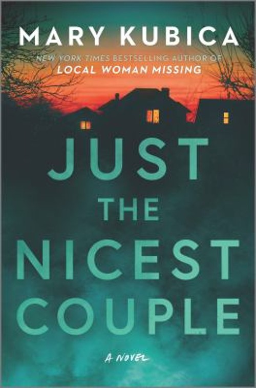 Just the Nicest Couple : A Novel Hardcover Mary Kubica