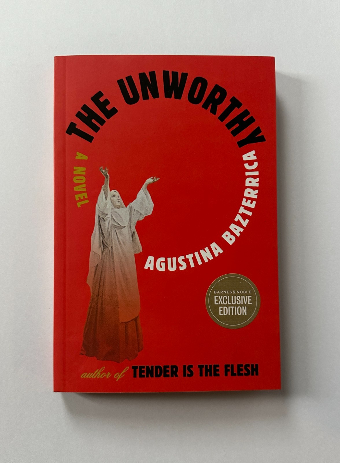 AGUSTINA BAZTERRICA The Unworthy | 2025 Scribner B&N Exclusive Trade Paperback