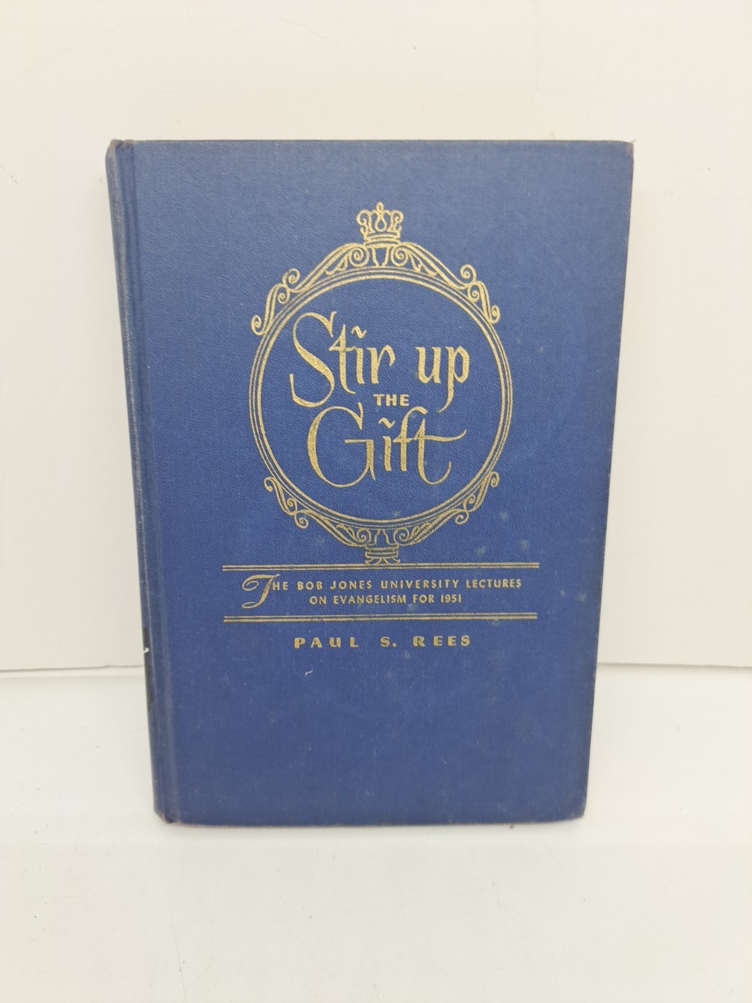 Stir Up The Gift Paul Stromberg Rees Bob Jones University Lectures 195