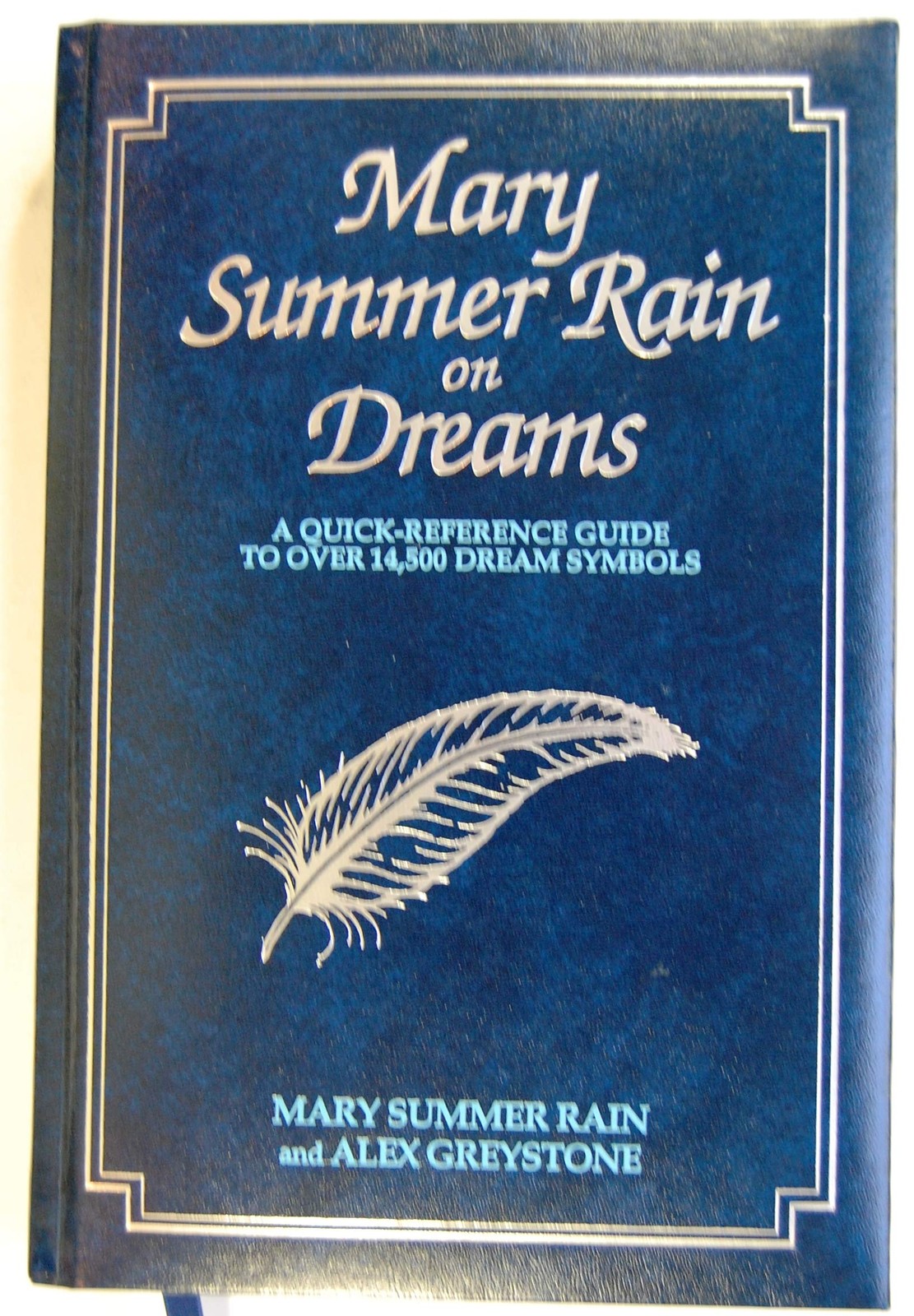 Mary Summer Rain on Dreams: A Quick-Reference Guide to over 14,500 Dream Sym…