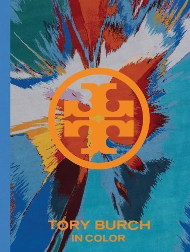 Tory Burch: In Color by Tory Burch (Hardcover Coffee Table Book) New