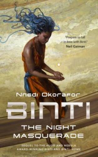 Binti: The Night Masquerade – Paperback By Okorafor, Nnedi – VERY GOOD