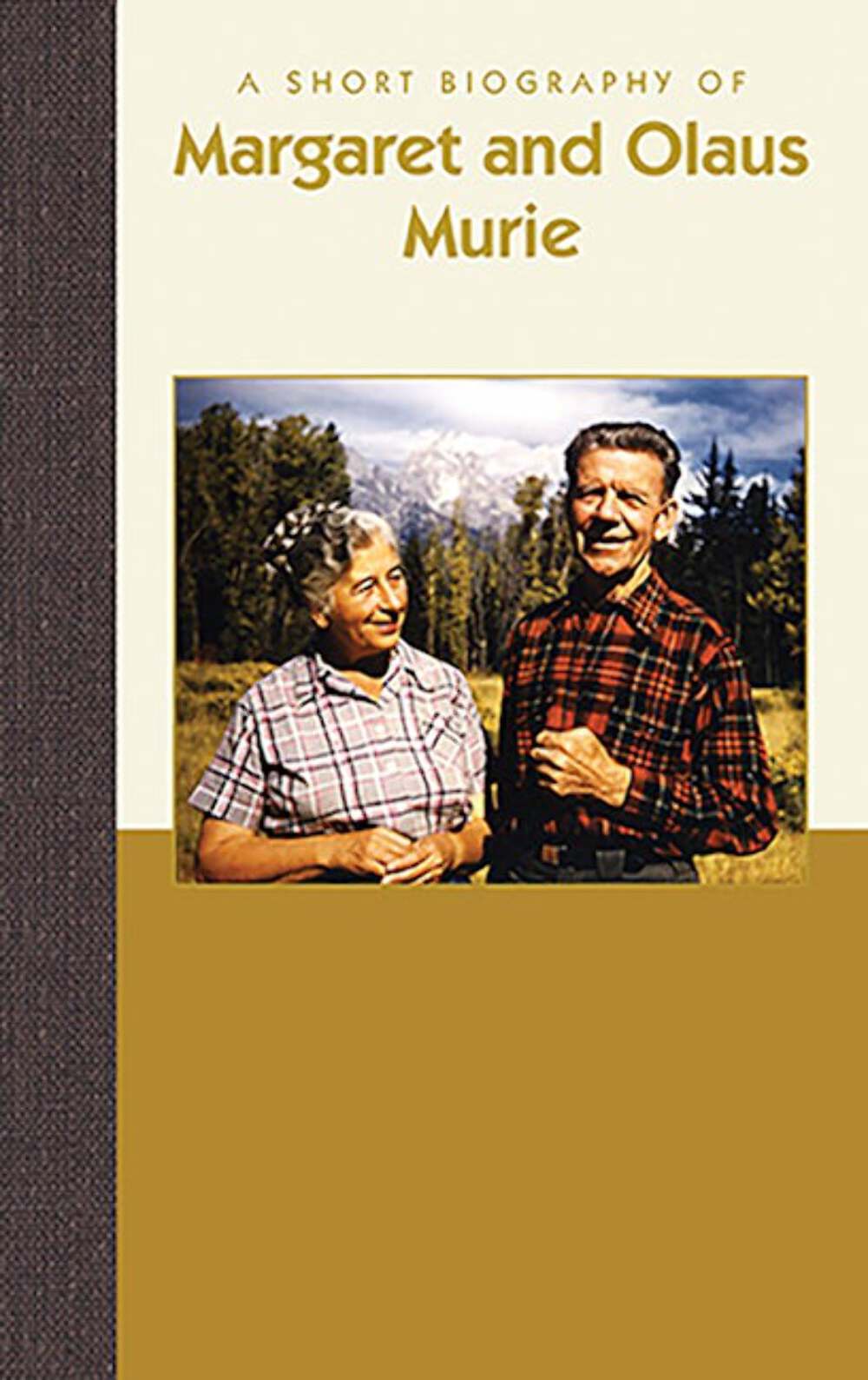 NEW Applewood Books A Short Biography of Margaret and Olaus Murie, 978194403864