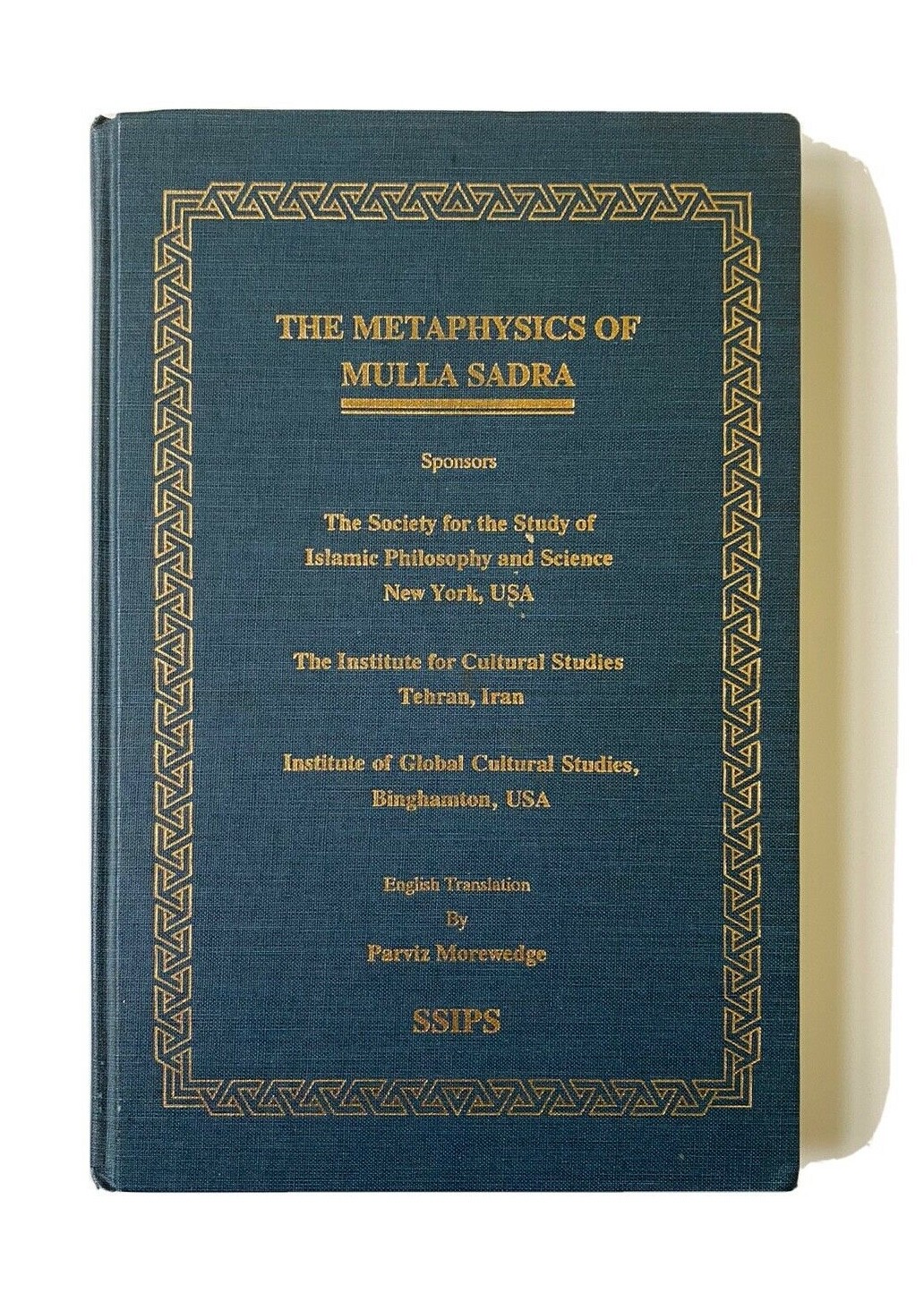 The Metaphysics of Mulla Sadra (Islamic Philosophy Translations Series) 1992 HC